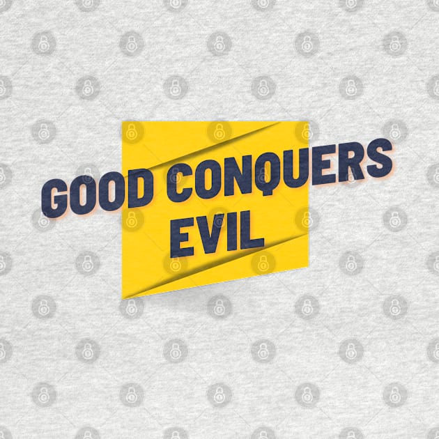 Good Conquers Evil by Eleganzmod